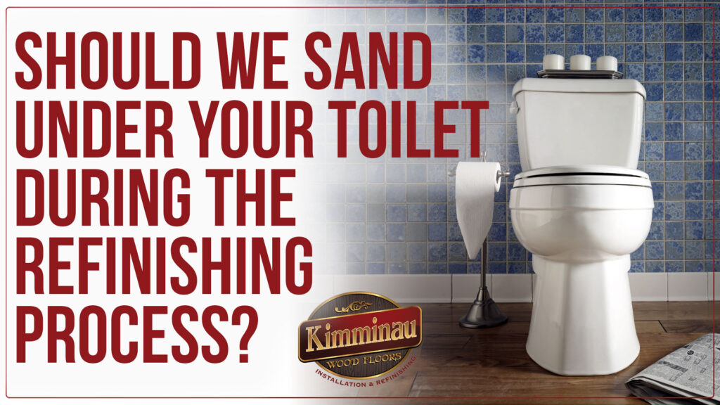 Should we sand under toilet