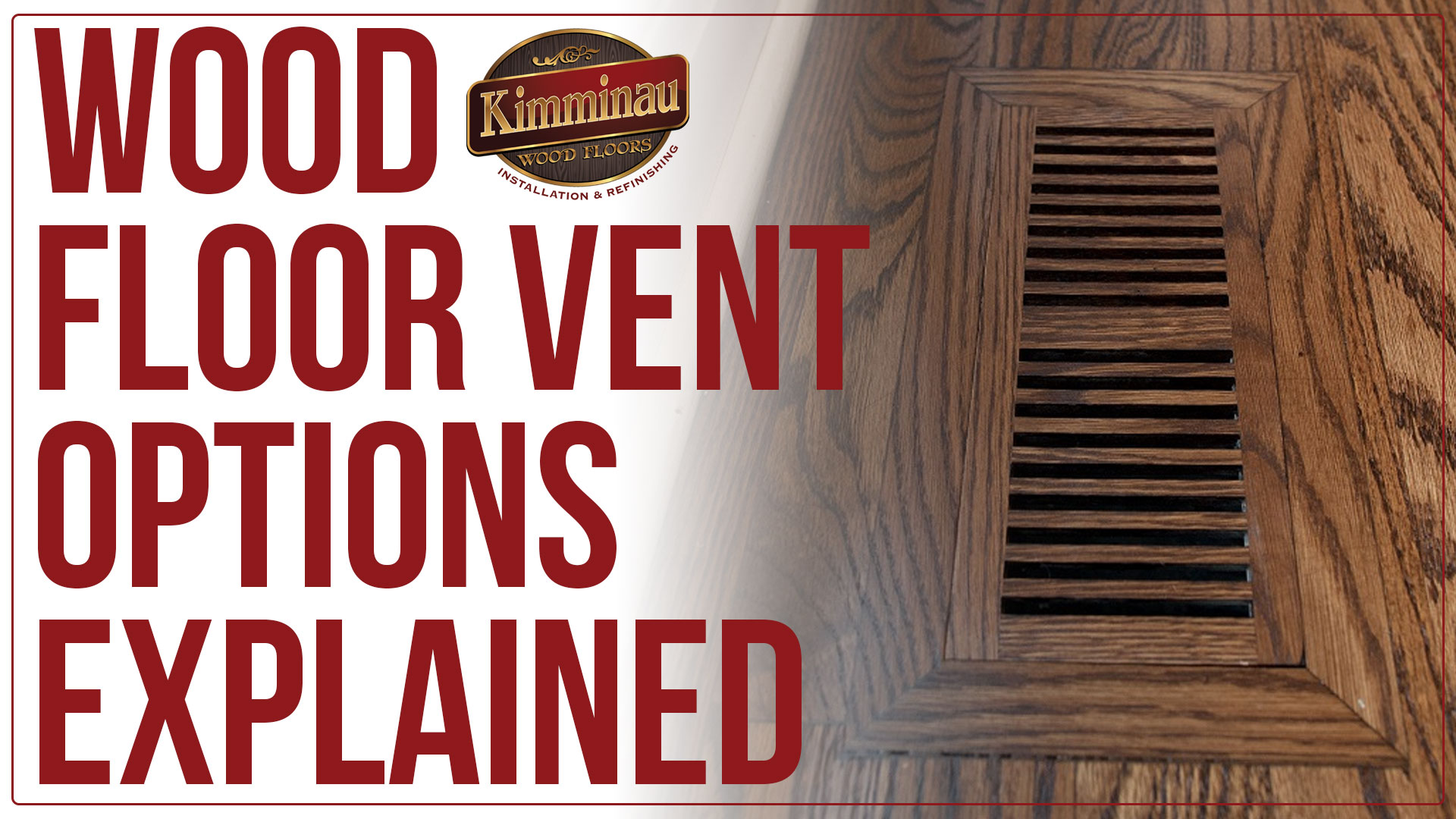 Wood Floor Vent Options Explained - Kimminau Floors