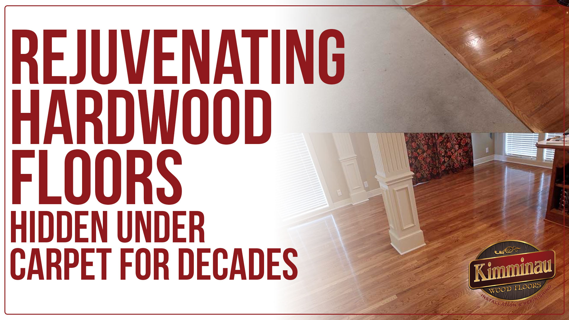 Restore Hardwood Floors Hidden Under Carpet Kimminau Floors